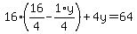 16%2A%2816%2F4+-+1%2Ay%2F4%29+%2B+4%5Cy+=+64
