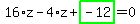16%2Az-4%2Az%2Bhighlight_green%28+-12+%29=0