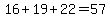 16+19+22=57