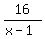 16/(x-1)