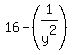 16 - (1/y^2))