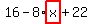 16-8%2Ahighlight_red%28+x+%29%2B22