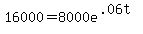 16000=8000e^(.06t)