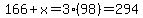 166+x=3(98)=294