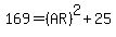 169 = (AR)^2+25