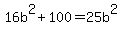 16b%5E2+%2B+100+=+25b%5E2