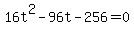 16t%5E2-96t-256=0