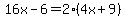 16x+-+6+=+2%284x%2B9%29