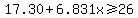 17.30+%2B+6.831x+%3E=+26