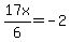 17x%2F6=-2