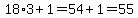 18*3+1=54+1=55
