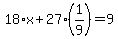 18%2Ax%2B27%281%2F9%29=9
