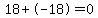18%2B-18=0