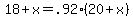 18+%2B+x+=+.92%2A%2820+%2B+x%29