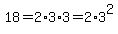 18+=+2%2A3%2A3+=+2%2A3%5E2