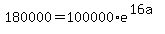 180000+=+100000%2Ae%5E%2816a%29