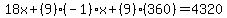 18x%2B%289%29%28-1%29x%2B%289%29%28360%29=4320