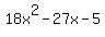 18x%5E2+-+27x+-+5