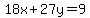 18x+%2B+27y+=++9