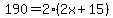 190=2%282x%2B15%29