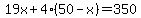 19x+%2B+4%2850+-+x%29+=+350