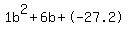 1b^2+6b+-27.2