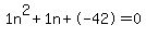 1n%5E2%2B1n%2B-42+=+0