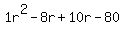 1r%5E2-8r%2B10r-80