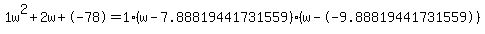 1w%5E2%2B2w%2B-78+=+1%28w-7.88819441731559%29%2A%28w--9.88819441731559%29