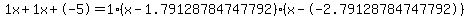 1x+1x+-5 = 1(x-1.79128784747792)*(x--2.79128784747792)