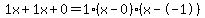 1x+1x+0 = 1(x-0)*(x--1)
