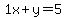 1x%2By=5