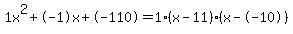 1x%5E2%2B-1x%2B-110+=+1%28x-11%29%2A%28x--10%29