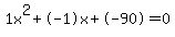 1x%5E2%2B-1x%2B-90+=+0