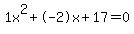 1x%5E2%2B-2x%2B17+=+0