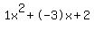 1x%5E2%2B-3x%2B2