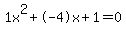 1x%5E2%2B-4x%2B1+=+0