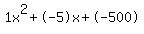 1x^2+-5x+-500