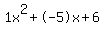1x%5E2%2B-5x%2B6