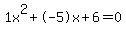 1x%5E2%2B-5x%2B6+=+0