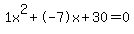 1x%5E2%2B-7x%2B30+=+0