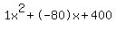 1x%5E2%2B-80x%2B400