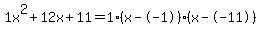 1x%5E2%2B12x%2B11+=+1%28x--1%29%2A%28x--11%29