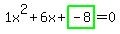 1x%5E2%2B6x%2Bhighlight_green%28+-8+%29=0