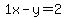 1x-y=2