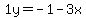 1y=-1-3x