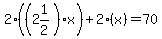 2%28%282%261%2F2%29x%29%2B2%28x%29=70