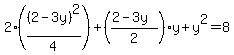2%28%282-3y%29%5E2%2F4%29%2B%28%282-3y%29%2F2%29y%2By%5E2=8%29