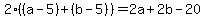 2%28%28a-5%29%2B%28b-5%29%29=2a%2B2b-20
