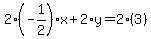 2%28-1%2F2%29x%2B2%2Ay=2%283%29